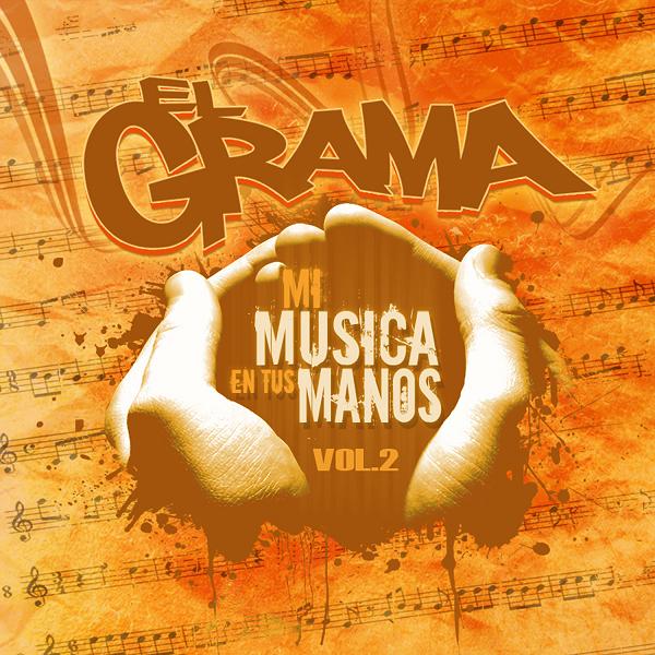 Descarga la maqueta de Hip hop de El Grama: Mi música en tus manos Vol. 2 (Instrumentales)