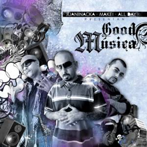 Descarga la maqueta de Hip hop de Juaninacka Makey y All day: Good musica