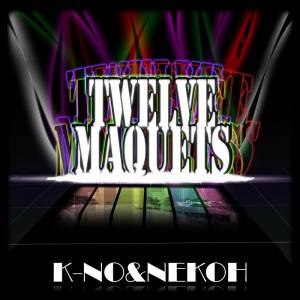 Descarga la maqueta de Hip Hop de Kno y Nekoh - Twelve maquets