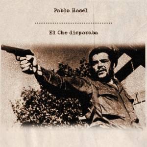 Descarga la maqueta de Hip Hop de Pablo hasel - El Che disparaba
