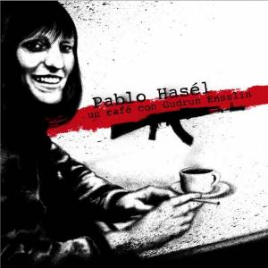 Descarga la maqueta de Hip Hop de Pablo Hasel - Un cafe con Gudrun Ensslin
