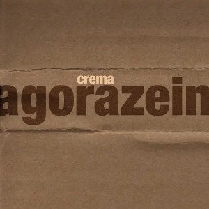 03. Crema - Agorazein