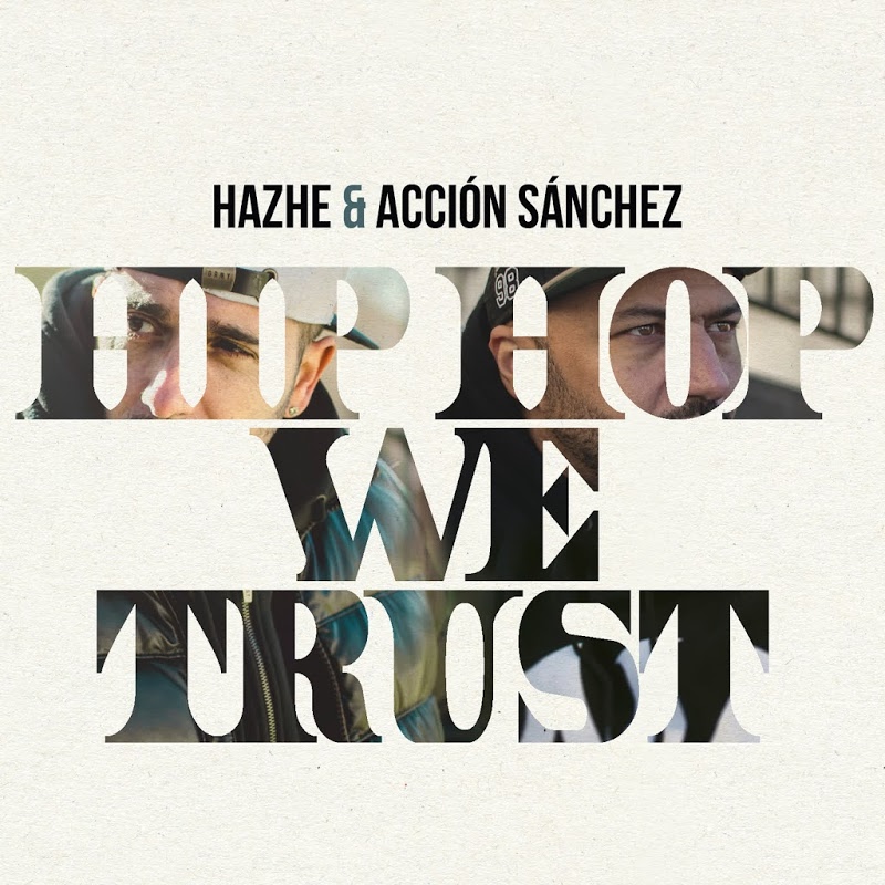 Hazhe y Acción Sánchez - Hip Hop we trust (Tracklist)
