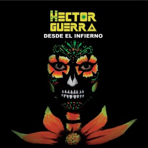 Hector Guerra - Desde el infierno