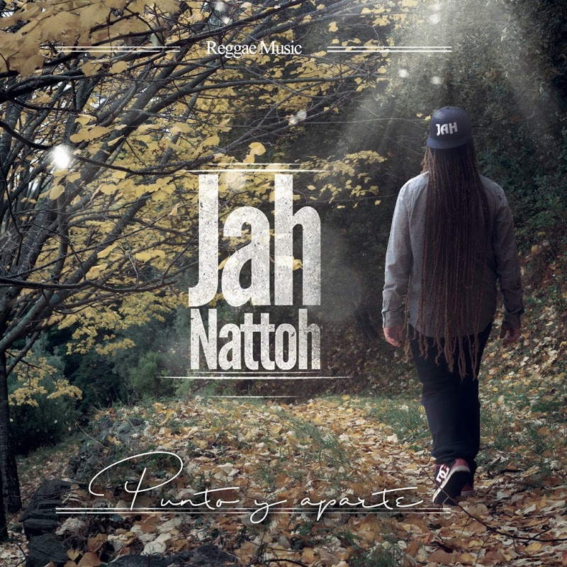 Jah Nattoh - Punto y aparte (Ficha del disco)