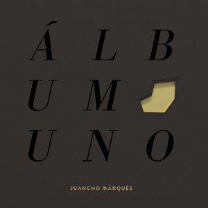 Juancho Marqués - Álbum uno 
