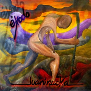 Juaninacka - Éxodo