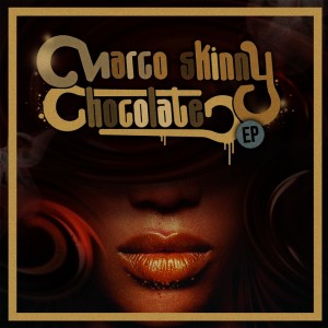 Deltantera: Marco Skinny - Chocolate EP
