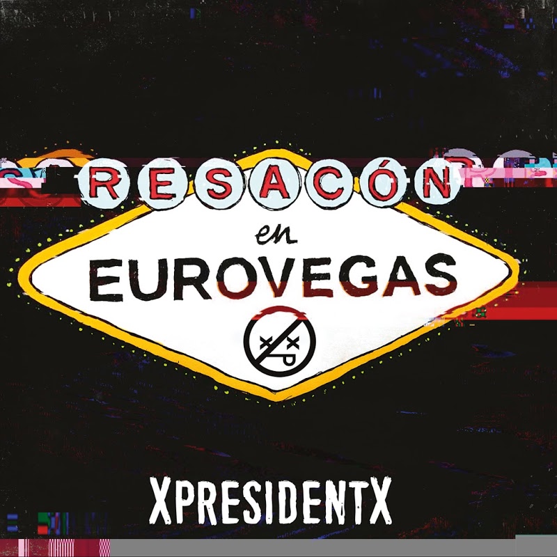 XpresidentX - Resacón en Eurovegas