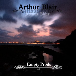 Deltantera: Arthür Bläir - Empty prods Vol. 1 (Instrumentales)