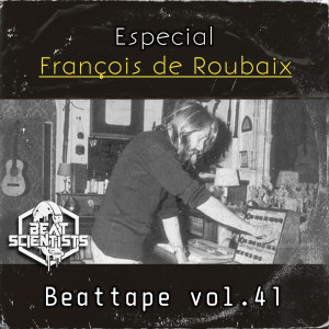 Deltantera: Beatscientist - Beattape Vol.41: Francois de Roubaix (Instrumentales)