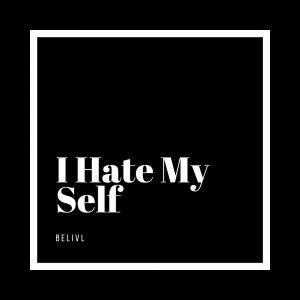 Trasera: Belivl - I hate my self (Instrumentales)