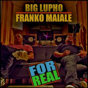 Trasera: Big Lupho y Franko Maiale - For real