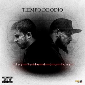 Deltantera: Big Tony y Jey Nella - Tiempo de odio