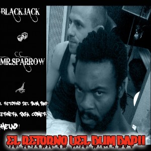 Deltantera: Blackjack y Mr. Sparrow - El retorno del bum bap