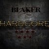 Blaker - Hardcore