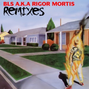 Deltantera: Bls aka Rigor Mortis - Remixes