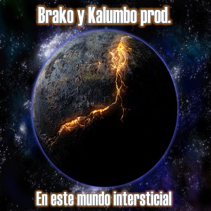 Deltantera: Brako y Kalumbo prod - En este mundo intersticial