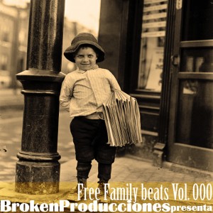 Deltantera: Broken producciones - Free family beats Vol.000 (Instrumentales)