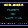 Brooklyn Beats - Fuera de control (Instrumentales)