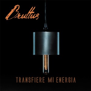 Deltantera: Bruttus - Transfiere mi energia