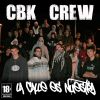 CBK Crew - La calle es nuestra