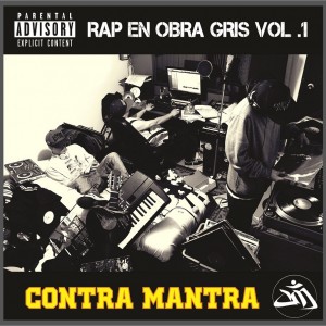 Deltantera: Contra mantra - Rap en obra gris Vol.1