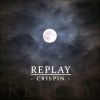 Crispin - Replay
