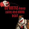 DJ Ortiz - Keep calm and hard beat (Instrumentales)