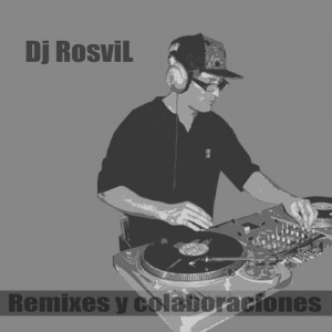 Deltantera: DJ Rosvil - Remixes y colaboraciones