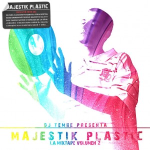 Deltantera: DJ Tembe - Majestik plastic - La mixtape Vol. 2