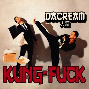 Deltantera: DaCream - Kung-fuck