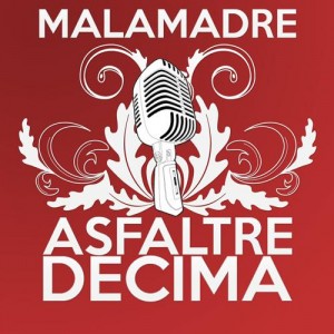 Deltantera: Decima y Asfaltre - Malamadre