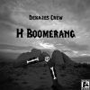 Dekajes crew - H Boomerang