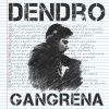 Dendro - Gangrena