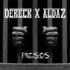 Dereck y Aldaz - Presos