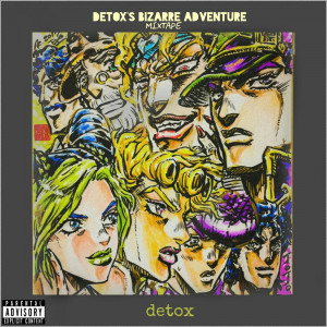 Deltantera: Detox - Detox's Bizarre Adventure