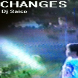 Deltantera: Dj Saico - Changes (Instrumentales)
