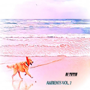 Deltantera: Dj Tutis - Ambients Vol. 7 (Instrumentales)