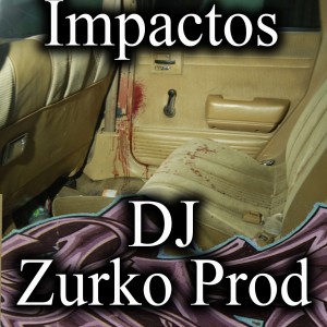 Deltantera: Dj Zurco Producciones - Impactos