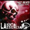 Dj la kinta esencia - Fast beats mixtape