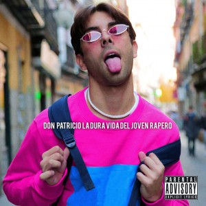 Deltantera: Don Patricio - La dura vida del joven rapero