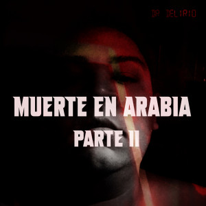 Deltantera: Dr. Delirio - Muerte en Arabia Parte II (Instrumentales) 