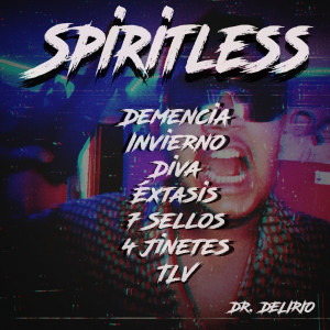 Trasera: Dr. Delirio - Spiritless (Instrumentales)