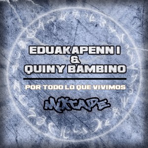 Deltantera: Eduakapenn 1 y Quiny Bambino - Por todo lo que vivimos mixtape