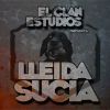 El Clan Studios - Lleida sucia