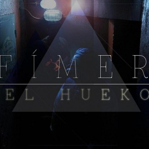 Deltantera: El Hueko - Efímero