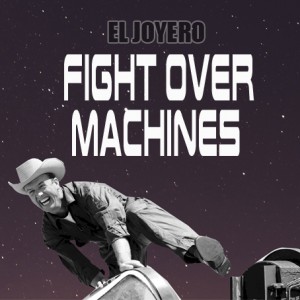 Deltantera: El Joyero - Fight Over Machines