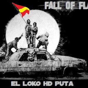 Deltantera: El loko HD puta - Fall of flag