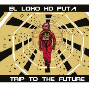 Deltantera: El loko HD puta - Trip to the future (Instrumentales)